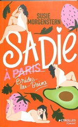 Sadie à Paris - Susie Morgenstern