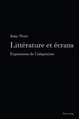 Littérature et écrans : expansions de l'adaptation - Jessy Neau