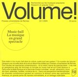 Volume !, n° 22-1. Music-hall : la musique en grand spectacle