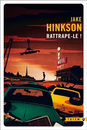 Rattrape-le ! - Jake Hinkson