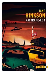 Rattrape-le ! - Jake Hinkson