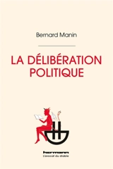 La délibération politique - Bernard Manin