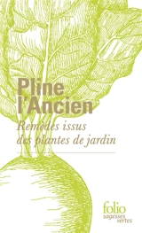 Remèdes issus des plantes de jardin - Pline l'Ancien