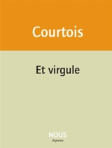 Et virgule - Jean-Patrice Courtois