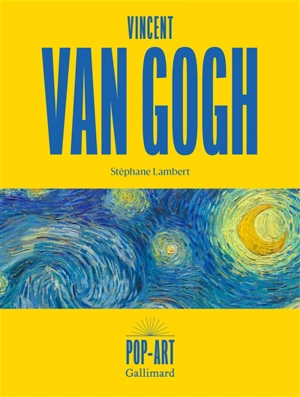 Vincent Van Gogh - Stéphane Lambert