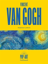 Vincent Van Gogh - Stéphane Lambert