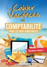 Le cahier de vacances en comptabilité pour les non-comptables : testez-vous ! - Raphaël Hamon