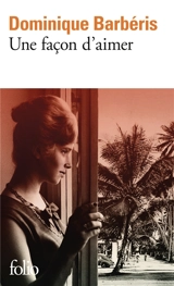Une façon d'aimer - Dominique Barbéris