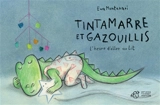 Tintamarre et Gazouillis. L'heure d'aller au lit - Eva Montanari