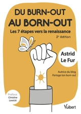 Du burn-out au born-out : les 7 étapes vers la renaissance - Astrid Le Fur