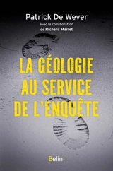 La géologie au service de l'enquête - Patrick de Wever