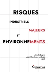 Risques industriels majeurs et environnements : défis pour les acteurs internes et externes
