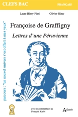 Françoise de Graffigny, Lettres d'une Péruvienne : parcours un nouvel univers s'est offert à mes yeux - Laure Himy-Piéri