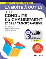 La boîte à outils de la conduite du changement et de la transformation : 65 outils clés en main + 4 vidéos d'approfondissement