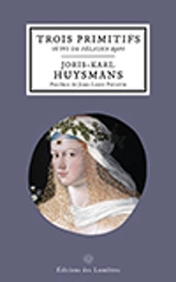 Trois Primitifs : Suivi de Félicien Rops - Joris-Karl Huysmans