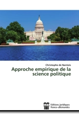 Approche empirique de la science politique - Christophe de Nantois