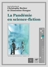 La Pandémie en science-fiction - Christophe Becker