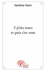 3 p’tits tours et puis s’en vont - Sandrine Davin