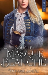 Sous le Masque de Blanche - Violaine Janeau