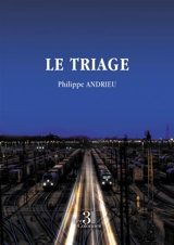 Le triage - Philippe Andrieu
