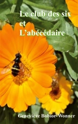 Le club des six et l'Abécédaire - Geneviève Bobior-Wonner
