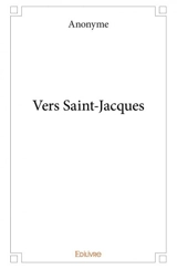 Vers saint jacques - Anonyme