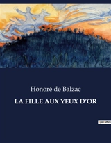 LA FILLE AUX YEUX D’OR - de Balzac, Honoré