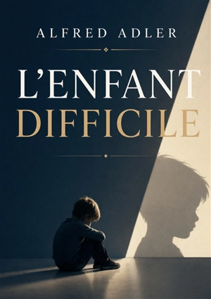 L'enfant difficile - Adler, Alfred