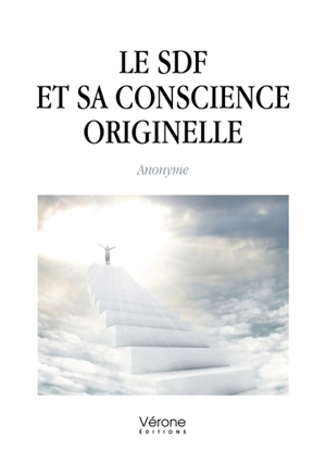 Le SDF et sa Conscience Originelle - Anonyme