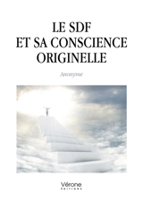 Le SDF et sa Conscience Originelle - Anonyme
