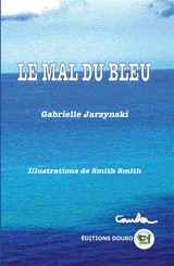 Le Mal du Bleu - Gabrielle Jarzynski