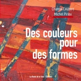 Des couleurs pour des formes - Michel Piriou