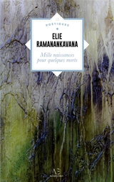 Mille naissances pour quelques morts - Ramanankavana, Elie