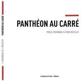 Panthéon au carré - Ordonneau, Pascal