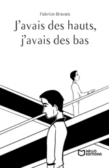J'avais des hauts, j'avais des bas - Fabrice Bravais