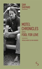Motel chronicles. Fool for love - Sam Shepard