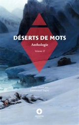 Déserts de mots : Anthologie, volume 2
