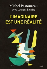 L'imaginaire est une réalité - Michel Pastoureau