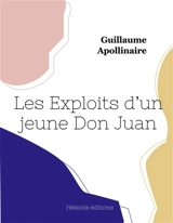Les Exploits d'un jeune Dom Juan - Guillaume Apollinaire