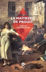 La Maîtresse de Proust - Schwartsmann, Gilberto