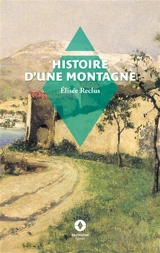Histoire d'une montagne - Elisée Reclus