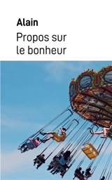 Propos sur le bonheur - Alain,