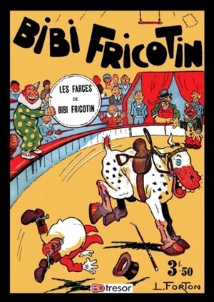 Bibi Fricotin T2 Les farces de Bibi Fricotin - Louis Forton