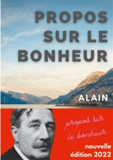 Propos sur le bonheur : Nouvelle édition 2022 - Alain,
