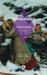 Voyageuses Vol.II : Oeuvres choisies - Emmanuel Tugny