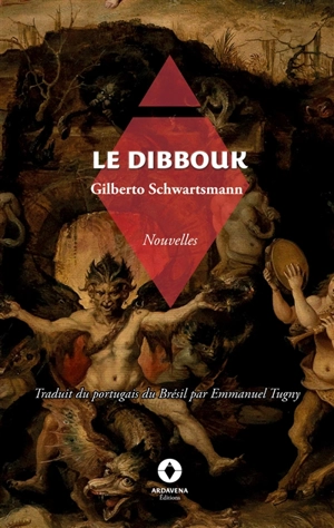 Le Dibbouk - Schwartsmann, Gilberto