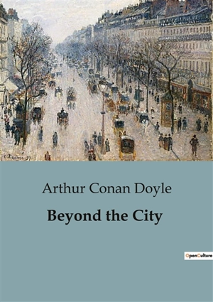 Beyond the City : The Dynamics of Suburban Life and Social Change - Doyle, Arthur Conan