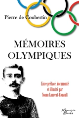 Mémoires Olympiques : édition documentée et illustrée : Spécial JO 2024, inclus une brève histoire des JO depuis leur création - de Coubertin, Pierre
