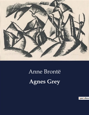 Agnes Grey : La vida y desafíos de una institutriz victoriana - Bronte, Anne