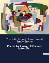 Poems by Currer, Ellis, and Acton Bell - Brontë, Emily